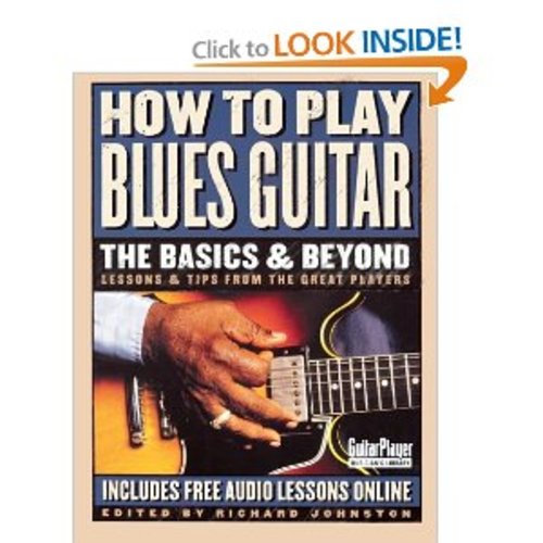 Product picture How to Play Blues Guitar: The Basics and Beyond